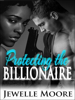 cover image of Protecting the Billionaire